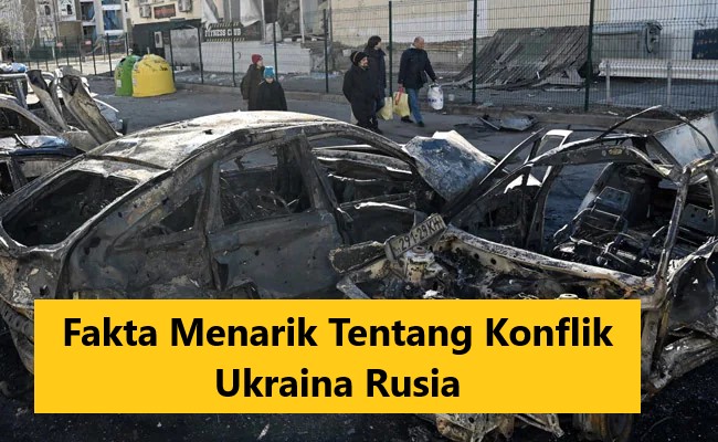 Fakta Menarik Tentang Konflik Ukraina Rusia